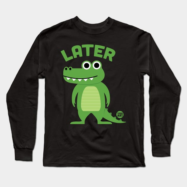 LATER GATOR Long Sleeve T-Shirt by toddgoldmanart